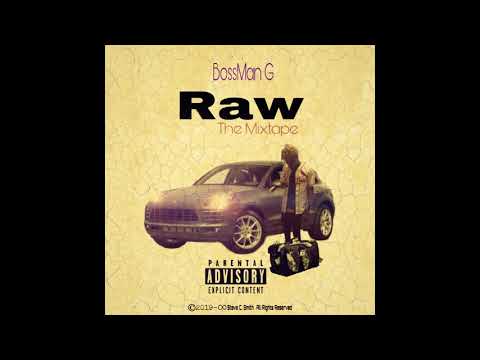 Bossman G “Fuck is u on” (Raw)