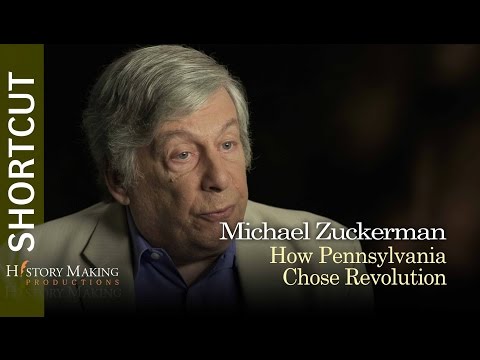 Michael Zuckerman on How Pennsylvania Chose Revolution