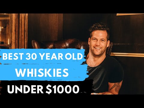 The BEST 30 Year Old WHISKIES under $1000 my recommended whiskies