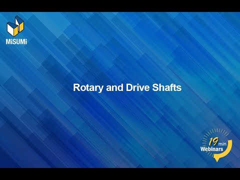 Designing with Rotary and Drive Shafts