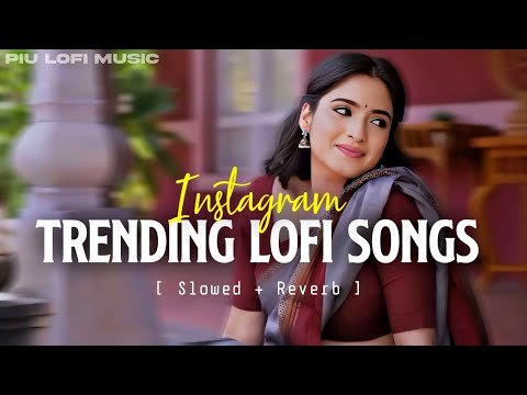 TRENDING INSTAGRAM SONG 🥰 LOFI MASHUP SONG | MASHUP LOVE SONG | MIND RELAX LOFI MASHUP | PART-14