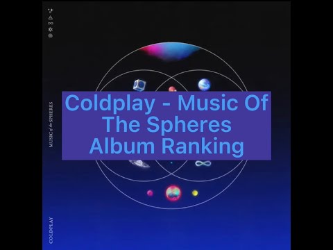 Ranking every song from Coldplay - Music Of The Spheres