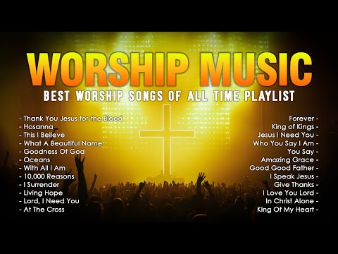 Best Praise And Worship Songs Playlist 2024 - Best Worship Songs Of All Time Playlist #lyrics