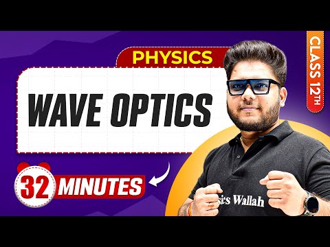 Wave Optics in 32 Minutes | Class 12th Physics | Mind Map Series