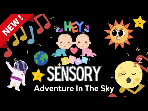 Hey BABY | Sky High Adventure: Baby Sensory Exploration of the Sky | #sensory #music #colourful