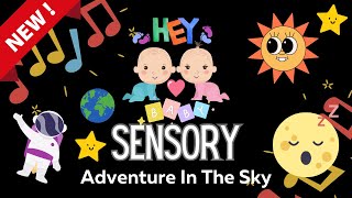 Hey BABY | Sky High Adventure: Baby Sensory Exploration of the Sky | #sensory #music #colourful