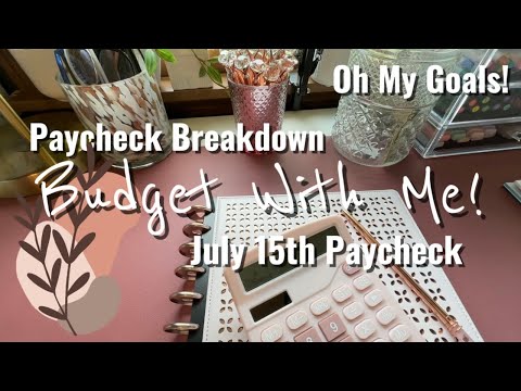 Budget With Me! Paycheck Breakdown (7.15.24) | Oh My Goals Budget + Planning