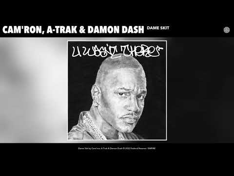 Cam'ron, A-Trak Damon Dash - Dame Skit (Official Audio)