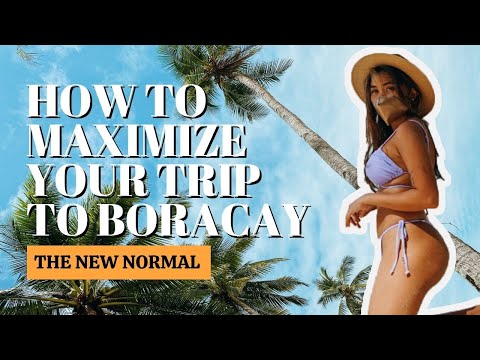 NEW NORMAL IN BORACAY (How To Maximize Your Stay)