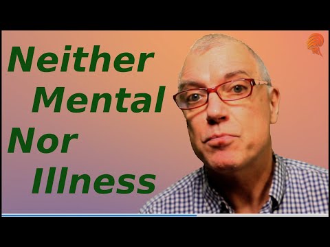 Thoughts on T24: Mental Illness is neither mental nor illness