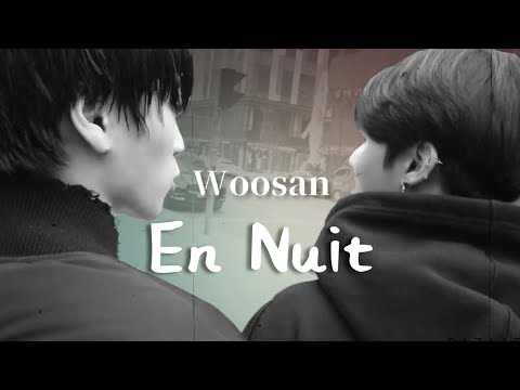 Woosan Edit ✣ En Nuit