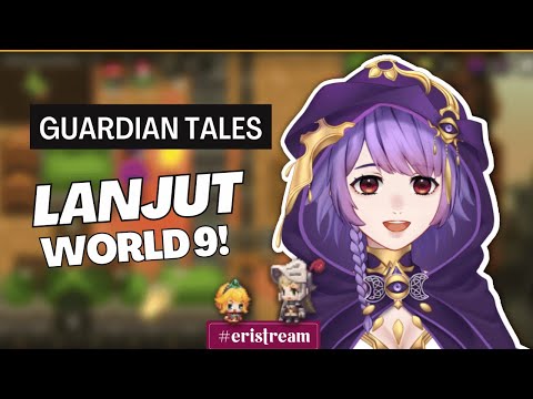 Guardian Tales - Lanjutin World 9~ ( Vtuber Indonesia )