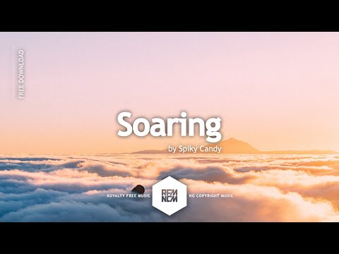 Soaring - Spiky Candy | @RFM_NCM