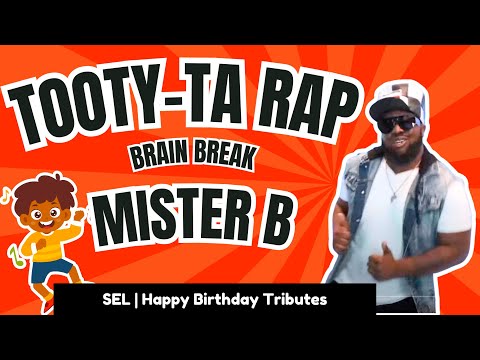 Tooty Ta (Rap) | Fun Dance Song for Kids | MISTER B | Brain Breaks | Nursery Rhymes + Kids Songs