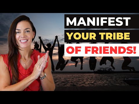 Manifest Your Tribe of Friends! (Easy Tips That ALWAYS Work)