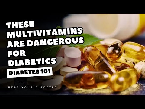 Diabetics, Avoid These Multivitamins ASAP!