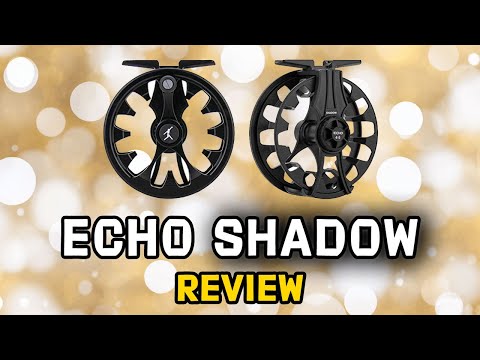 Echo Shadow Fly Reel Review