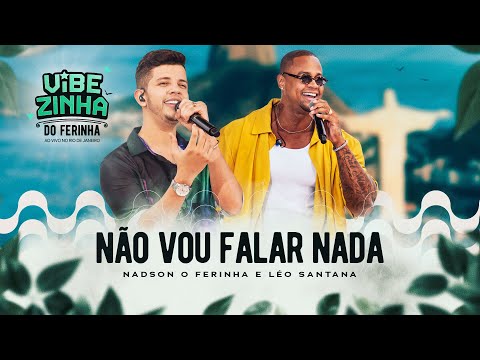 Nadson O Ferinha, Léo Santana - Não Vou Falar Nada (Clipe Oficial)