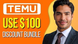 How To Claim Temu $100 Discount Bundle 2024 New App Users