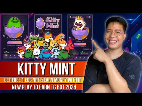 Kitty Mint - Get 1 Free NFT Egg To Earn MemeCoins Per Day | Libre Sumali at Kumita | NEW P2E 2024