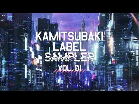 Compilation Album「KAMITSUBAKI LABEL SAMPLER Vol. 1」XFD