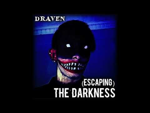 Draven - (Escaping) The Darkness (Official Audio)