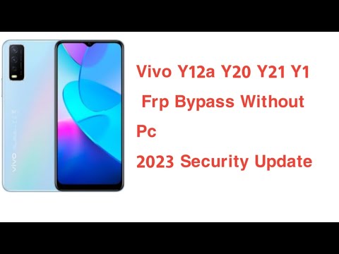 Vivo Y20 Y12a Y15a Frp Remove Google Account Remove Without Pc New Security Update 2023