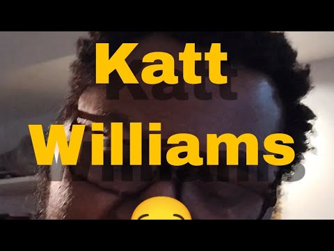 For Katt Williams and His Fans