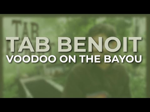 Tab Benoit - Voodoo On The Bayou (Official Audio)