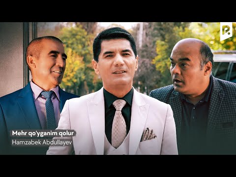 Hamzabek Abdullayev - Mehr qo'yganim qolur | Хамзабек Абдуллаев - Мехр куйганим колур