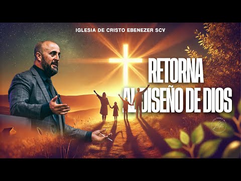 Retorna al diseño De Dios | Pastor Luis Ponce Jr.  | 2 de Enero del 2025 #Ebenezerscv