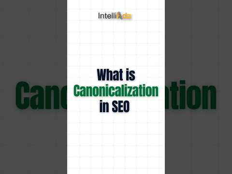 What is Canonicalization in SEO? | IntelliAdz