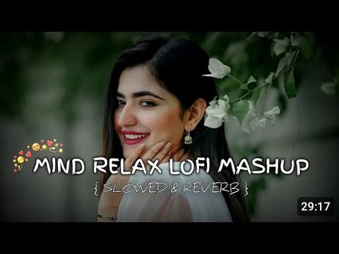 Love Mashup ❤️❤️ Slowed Reverb Song Singer Neha Kakkar Lofi Song #song