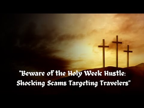 "Beware of the Holy Week Hustle: Shocking Scams Targeting Travelers" 💒#holyweek  #scamalert #friday