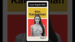 Learn English Idiom With Kim Kardashian