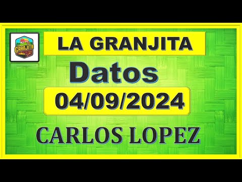 LA GRANJITA /  8 /2024 - 【DATOS】✅  CARLOS LOPEZ