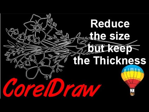 Corel Draw Tips & Tricks Reduce your Item size BUT keep this thickness the same