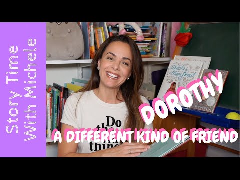 Story Time With Michele! 😀 "Dorothy: A Different Kind of Friend" read aloud for kids