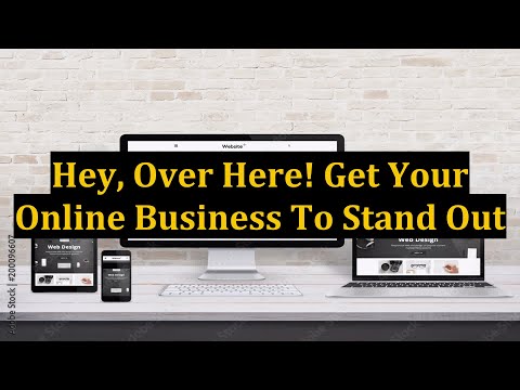 Hey, Over Here! Get Your Online Business To Stand Out