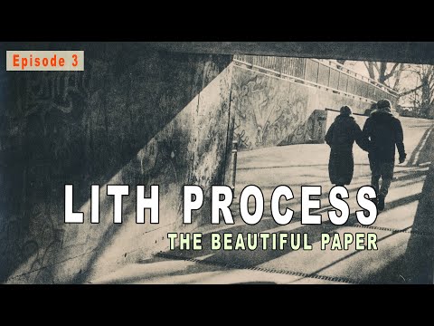 Lith Printing Process  | The Beautiful Paper - Episode 3