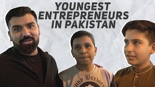 YOUNGEST ENTREPRENEURS IN PAKISTAN