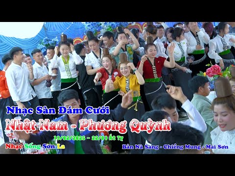 NHẠC SÀN ĐÁM CƯỚI CHÚ RỂ NHẬT NAM CÔ DÂU PHƯƠNG QUỲNH BẢN NÀ SANG CHIỀNG MUNG MAI SƠN