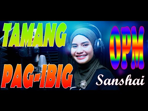 TAMANG PAG-IBIG | SANSHAI |