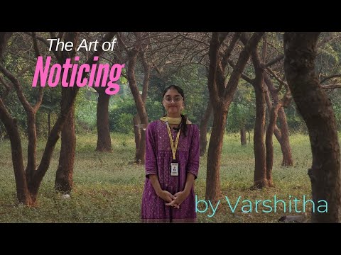 The Art of Noticing by Ms Varshitha VEED