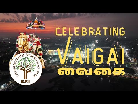 Celebrating Vaigai - வைகை. The Kallazhagar Festival