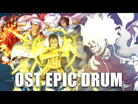 FACING 3 ADMIRALS IN GEAR 5 | One Piece OST - Epic Drum Version