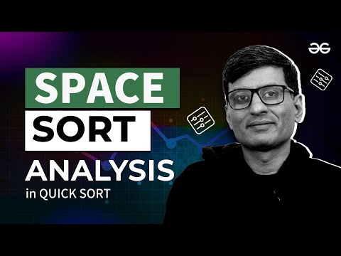 Quick Sort: Auxiliary Space Explained in 8 Minutes! | Lecture - 25 | GeeksforGeeks