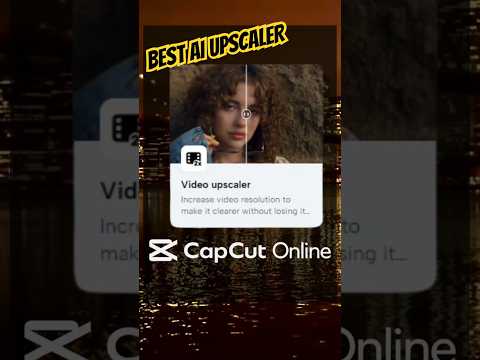 Upscale Any Video w/ #ai  - #capcutonline