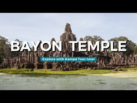 BAYON OF ANGKOR: MYSTERIES OF THE TEMPLE OF FACES