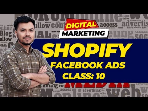 Shopify Facebook Ads Tutorial in Bangla | Facebook Marketing Class 10 by Pretom Sir